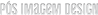 Pos Imagem Design